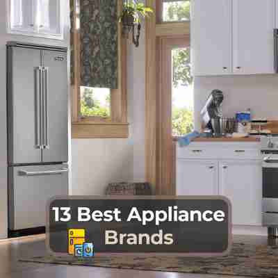 13 Best Appliance Brands for Kitchen and Home